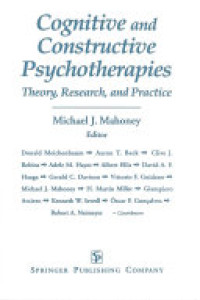 Cover of Cognitive and Constructive Psychotherapies: Theory, Research and Practice