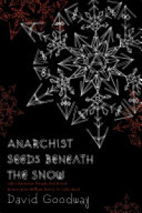 Cover of Anarchist Seeds beneath the Snow: Left-Libertarian Thought and British Writers from William Morris to Colin Ward