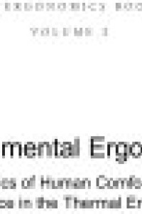 Cover of Environmental Ergonomics - The Ergonomics of Human Comfort, Health, and Performance in the Thermal Environment