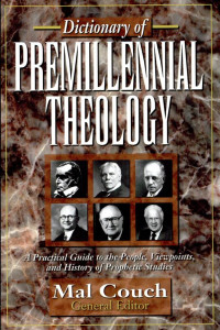 Cover of Dictionary of Premillennial Theology