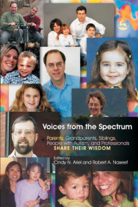 Cover of Voices from the Spectrum: Parents, Grandparents, Siblings, People with Autism, and Professionals Share Their Wisdom