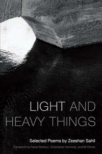 Cover of Light and Heavy Things: Selected Poems of Zeeshan Sahil