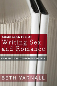 Cover of Some Like It Hot: Writing Sex and Romance