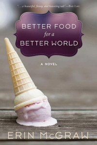 Cover of Better Food for a Better World: A Novel