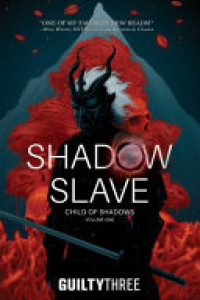 Cover of Shadow Slave, Book 1