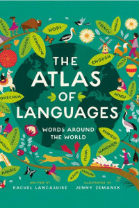 Cover of The Atlas of Languages: Words Around the World