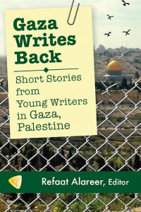 Cover of Gaza Writes Back: Short Stories from Young Writers in Gaza, Palestine