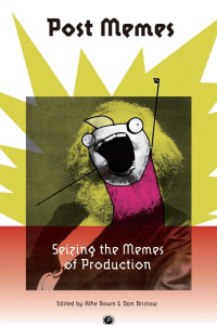Cover of Post Memes: Seizing the Memes of Production