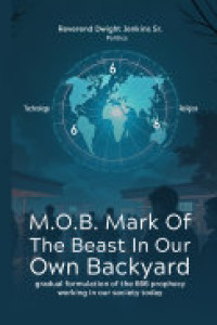 Cover of M.O.B. MARK OF THE BEAST IN OUR OWN BACKYARD