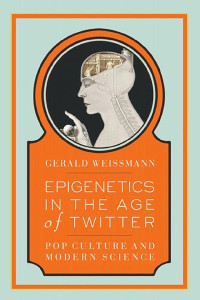 Cover of Epigenetics in the Age of Twitter: Pop Culture and Modern Science