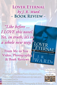 LOVER ETERNAL by J. R. Ward [ #BookReview ] -- 5 out of 5 stars