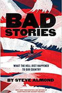 Bad Stories by Steve Almond