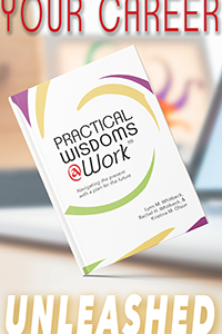 Practical Wisdoms @ Work