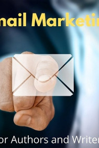 Email Marketing For Authors and Writers
