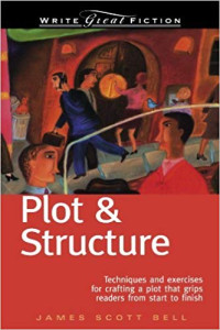 James Scott Bell’s Plot and Structure