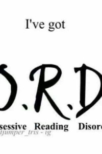 Obsessed, reading, alot,