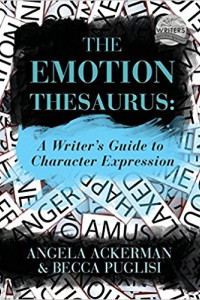 The Emotion Thesaurus: A Writer's Guide to Character Expression