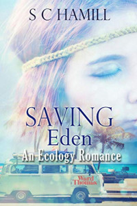 Saving Eden. An Ecology Romance.