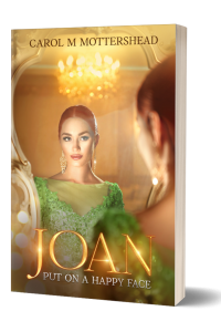 Cover of 'Joan: Put on a happy face' by Author Carol M Mottershead