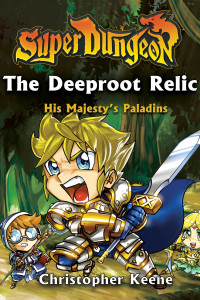 The Deeproot Relic by Christopher Keene