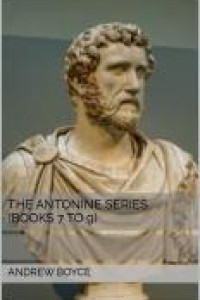 The Antonine Series (Books 7 to 9)