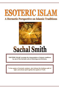 Esoteric Islam: A Hermetic Perspective on Islamic Traditions