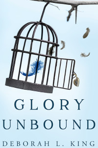 Glory Unbound by Deborah L. King