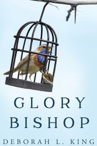 Glory Bishop by Deborah L. King