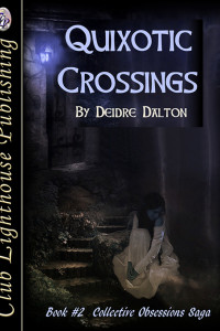 QUIXOTIC CROSSINGS by Deborah O'Toole writing as Deidre Dalton