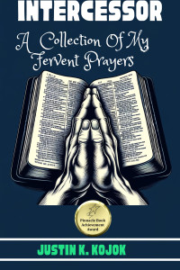 Intercessory: A Collection of My Fervent Prayers