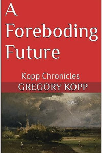 A Foreboding Future: Kopp Chronicles with digital image of George Inness - The Coming Storm