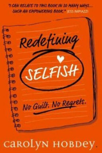  Redefining Selfish by carolyn hobdey
