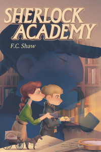 Sherlock Academy by F.C. Shaw