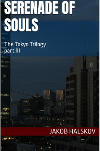 Serenade of Souls. The Tokyo Trilogy, volume 3.