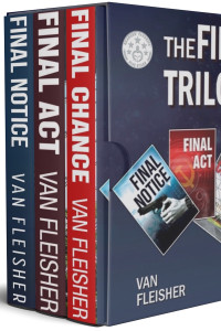 Boxed set of Final Notice, Final Act, & Final Chance in ebook only. 