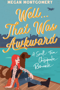 A tattooed, redhaired woman with combat boots and jeans sits next to a scruffy brown dog on a dock in the foreground. Behind her, a small island town is depicted in shadow behind the book title, "Well...That Was Awkward".