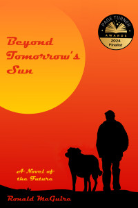 Book cover for "beyond Tomorrow's Sun" - a silhouette of a young boy and a large dog against a burnt orange and red sky, with the glowing yellow sun hanging over them as they walk an old road through a desolate landscape.