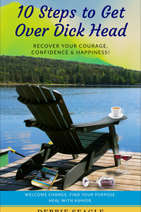10 Steps to Get Over Dick Head book cover