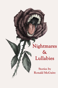 Book cover for "Nightmares & Lullabies" display a single blood red rose, dark green leaves on a thorny stem. The rose has a mouth filled with teeth and is screaming.