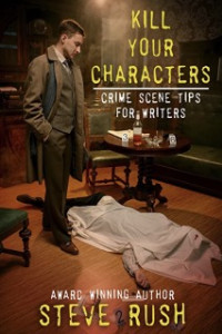  steve rush crime scene tips for authors and writers