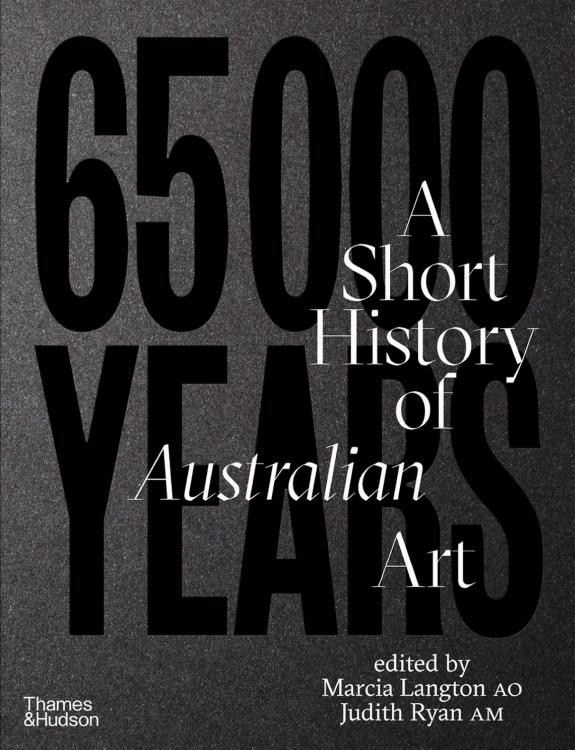 Cover of 65,000 Years: A Short History of Australian Art