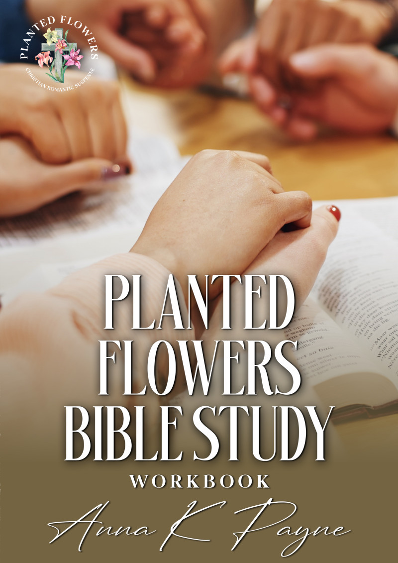 Planted Flowers Bible Study Workbook