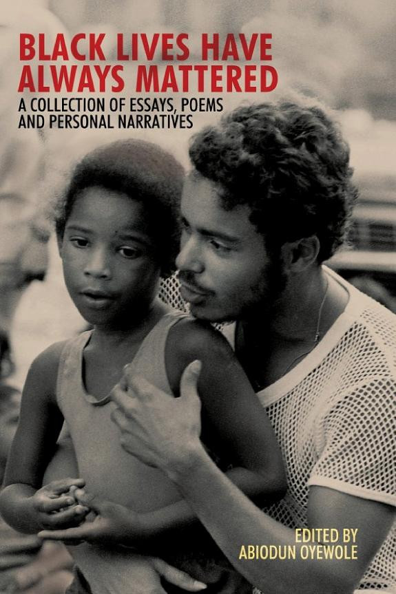 Cover of Black Lives Have Always Mattered, A Collection of Essays, Poems, and Personal Narratives