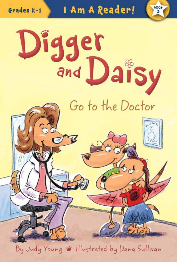 Cover of Digger and Daisy Go to the Doctor