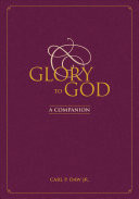 Cover of Glory to God: A Companion