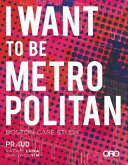 Cover of I Want to be Metropolitan