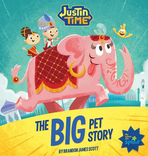 Cover of Justin Time: The Big Pet Story