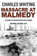 Cover of Massacre at Malmedy: The Story of Jochen Peiper's Battle Group, Ardennes, December, 1944