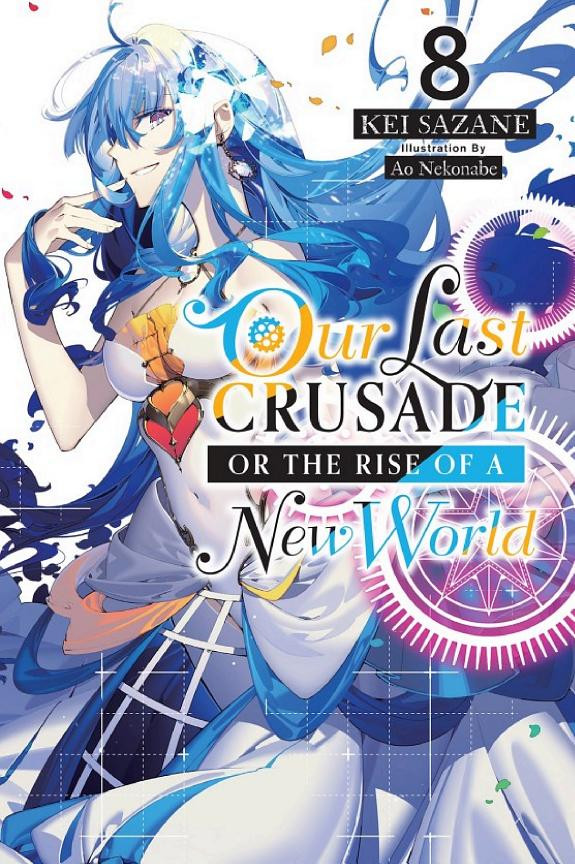 Cover of Our Last Crusade or the Rise of a New World, Vol. 8 (light novel)