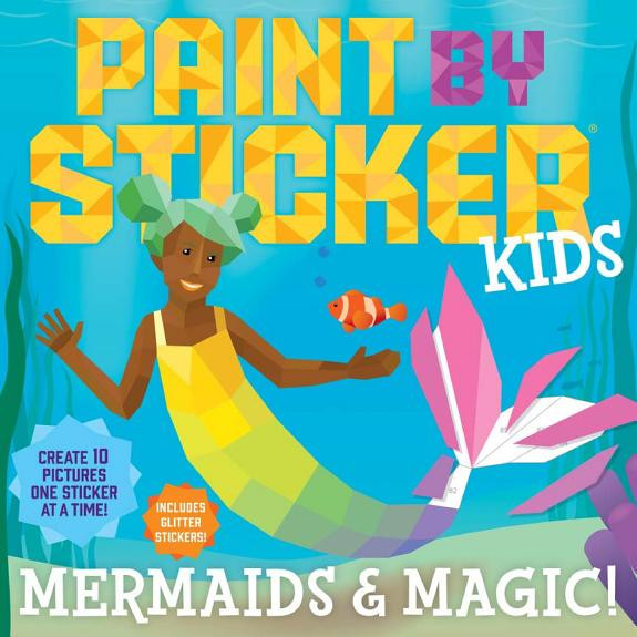 Cover of Paint by Sticker Kids: Mermaids & Magic!